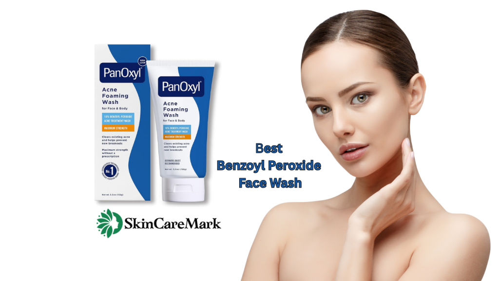 best benzoyl peroxide face wash​