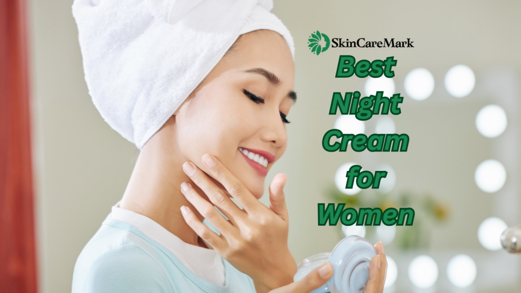 best night cream for women